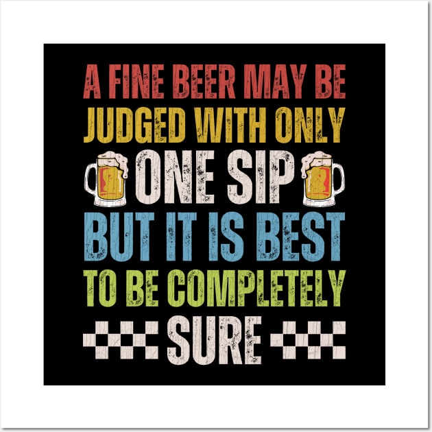 A Fine Beer May Be Judged With Only One Sip Wall Art by Point Shop